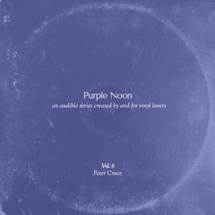 Purple Noon Vol. 6 - Peter Croce