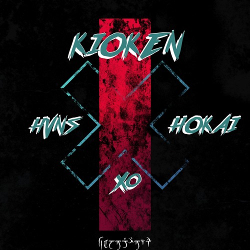 Hvns X Hokai X XO - KIOKEN