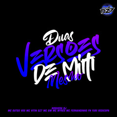 SET DUAS VERSÕES DE MIM MESMO (feat. MC FERNANDINHO FN, MC GUTO VGS, MC Myres & MC VITIN DA DZ7)