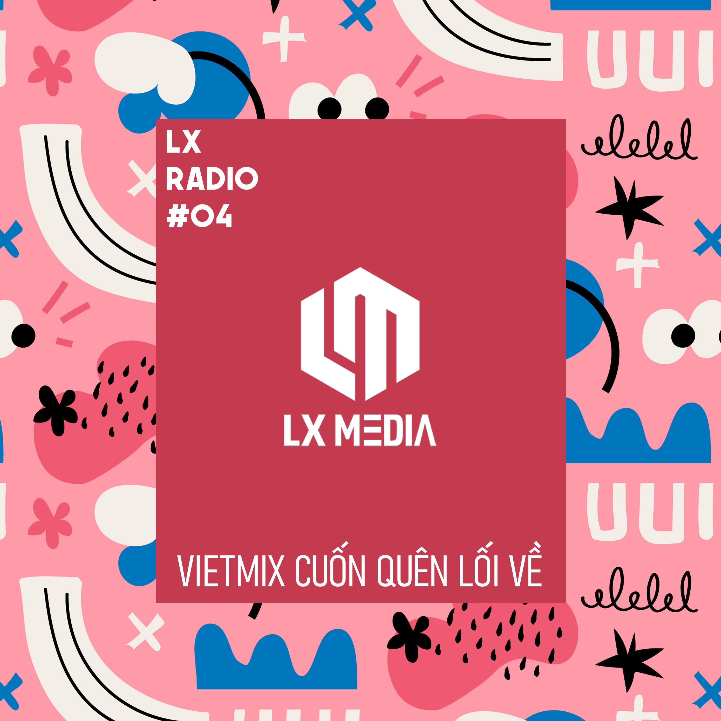 Завантажити LX RADIO #04 | DEEP HOUSE 2022 | Việt Mix Cuốn Quên Lối Về