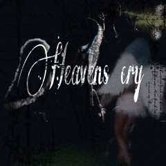 Heavens cry (prod.metlast x luffy)