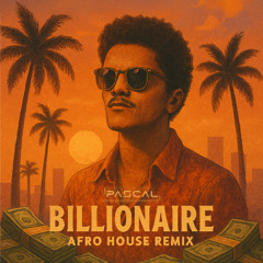 PASCAL x Bruno Mars - Bilionaire | Afro House Remix [Extended Mix]