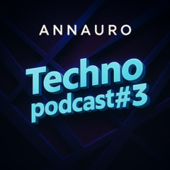 Annauro - Techno Podcast #3