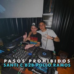 Pasos Prohibidos - Pitu B Day - Santi C B2B Pollo Ramos