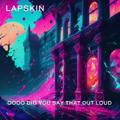 OoOo Did you say that out loud