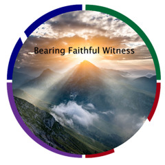 Bearing Faithful Witness | 5.25.2025