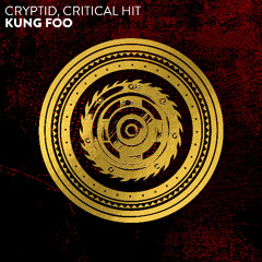 Cryptid, CRITICAL HIT - Kung Foo