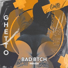 IllØXIEN - Bad Btch