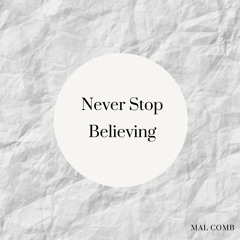 Never Stop Believing