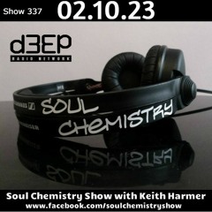 Soul Chemistry Show (02/10/23) - Keith Harmer - D3ep Radio
