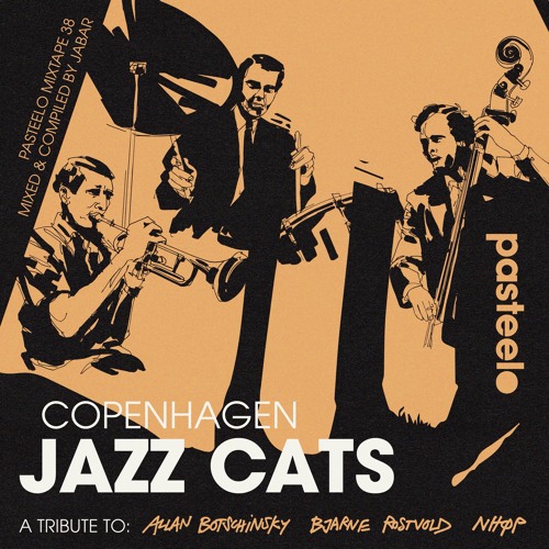 Pasteelo Mixtape 38 - Jabar // Copenhagen Jazz Cats