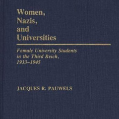 [FREE] PDF 📚 Women, Nazis, and Universities: Female University Students in the Third