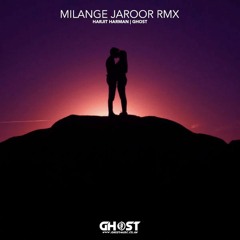Milange Jaroor RMX (Ft. Harjit Harman)