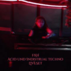 Acid und Industrial LIVESET  FxH