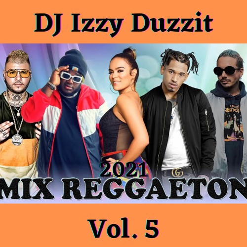 2021 Reggaeton Mix Vol. 5