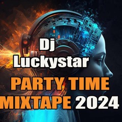 Dj Luckystar Party Time Mixtape 2024