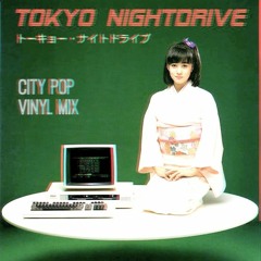Tokyo Nightdrive ✨🎌 Japanese City Pop Vinyl Mix