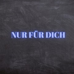 Nur für dich (Pastiche/Remix/Mashup)