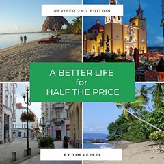 View EBOOK EPUB KINDLE PDF A Better Life for Half the Price - 2nd Edition: How to Thrive on Less Mon