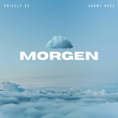 "Morgen" feat. Jhony Kaze