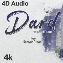 Dard || Kanwar Grewal || 4D Audio
