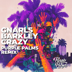 Gnarls Barkley - Crazy (Purple Palms Remix) [FREE DOWNLOAD]