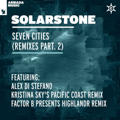 Solarstone - Seven Cities (Factor B presents Highlandr Remix)