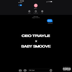 CEO TRAYLE x BABY SMOOVE - “OK COOL” [prod. Rudynovski]