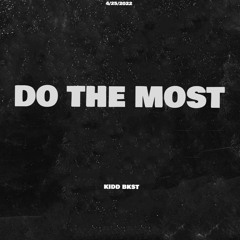 DO THE MOST (Prod. Donzi)