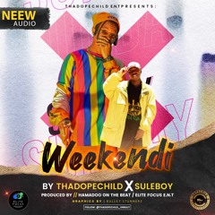 Thadopechild X Suleboy - Weekendi  [Official Audio]