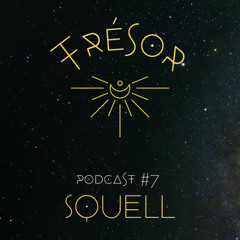 TRÉSOR Podcast #7 | SQUELL