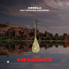 Abdela - Memories ( Feat Marouane Esselmouni )