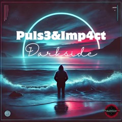 Puls3&Imp4ct - Darkside