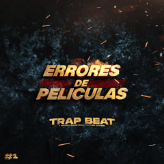 Trap Beat #1 (Official YouTube Channel/Errores de Peliculas)