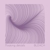 floating details | BLEACH DJ mix artwork - Electronic music tracklist cover image