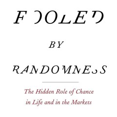 Epub✔ Fooled by Randomness: The Hidden Role of Chance in Life and in the Markets