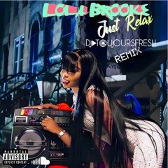 Lola Brooke - Just Relax (DJ Toujoursfresh Remix)