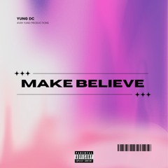 MAKE BELIEVE (prod. engagerock3t) OFFICIAL AUDIO