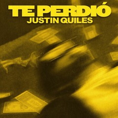 Justin Quiles - Te Perdio
