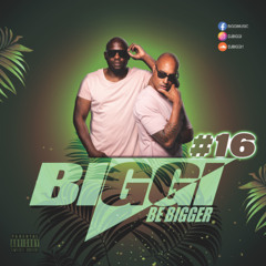 BE BIGGER 16_The Mixtape BIGGI Ft EJ