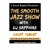 Artwork for Smooth Jazz and Soul Mix - May  2020
