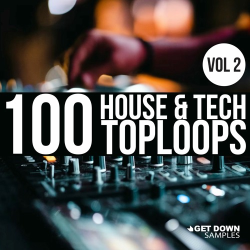 Get Down Samples presents House & Tech 100 Toploops Vol 2