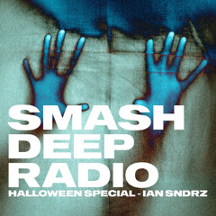 Ian Sndrz presents Smash Deep Radio Halloween Special