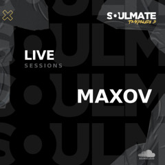 Soulmate Podcast pres. Maxov live dj Set