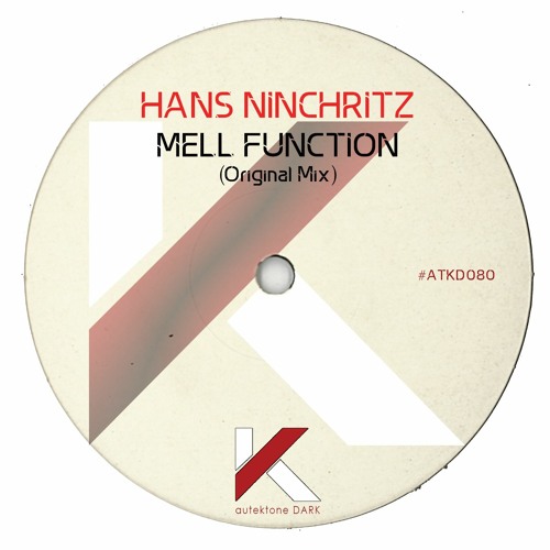 ATKD080 - Hans Ninchritz "Mell Function" (Preview)(Autektone Dark)(Out Now)