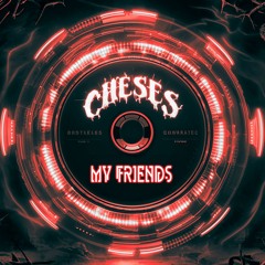 DJ CHESES - My Friends (Original Mix)
