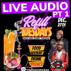 LAST REFILL TUESDAYS FOR 2022 PT 1(007, MADBIGS & MADVIBES)