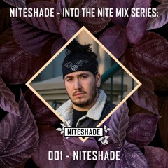 INTO THE NITE: 001 - NITESHADE