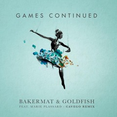 Games Continued (Cavego Remix) [feat. Marie Plassard]