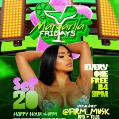 MARGARITA FRIDAY LIVE AUDIO 9.20.2K24 (RFB DJS, STRICTLY BUSINESS, FIRM MUSIC)